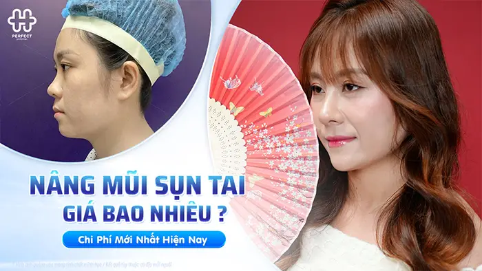 Nâng Mũi Sụn Tai Giá Bao Nhiêu? Chi Phí Mới Nhất Hiện Nay