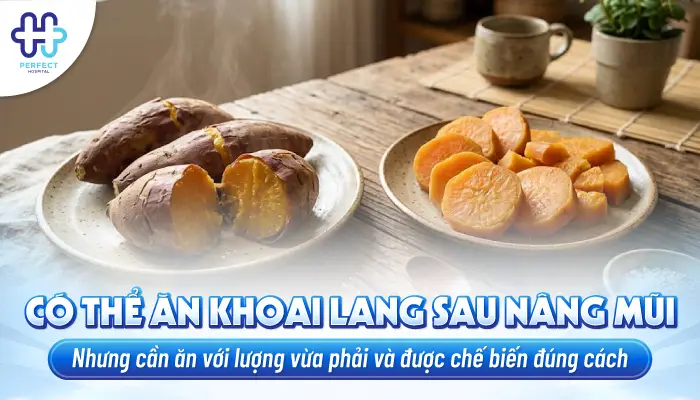 Nâng Mũi Ăn Khoai Lang Được Không? Có Cần Kiêng Không?