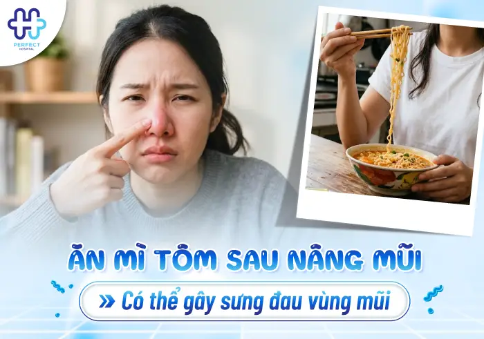 Nâng Mũi Ăn Mì Tôm Được Không? Khi Nào Có Thể Ăn Lại?