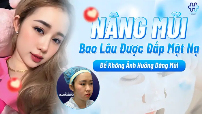 Nâng Mũi Bao Lâu Được Đắp Mặt Nạ Để Không Ảnh Hưởng Dáng Mũi