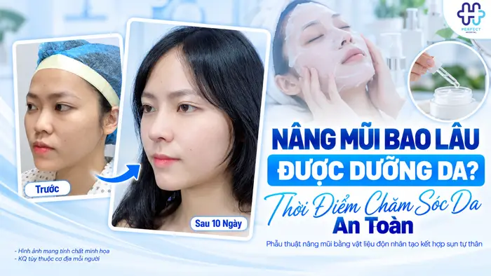 Nâng Mũi Bao Lâu Được Dưỡng Da? Thời Điểm Chăm Sóc Da An Toàn