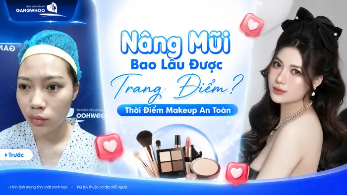 Nâng Mũi Bao Lâu Được Trang Điểm? Thời Điểm Makeup An Toàn