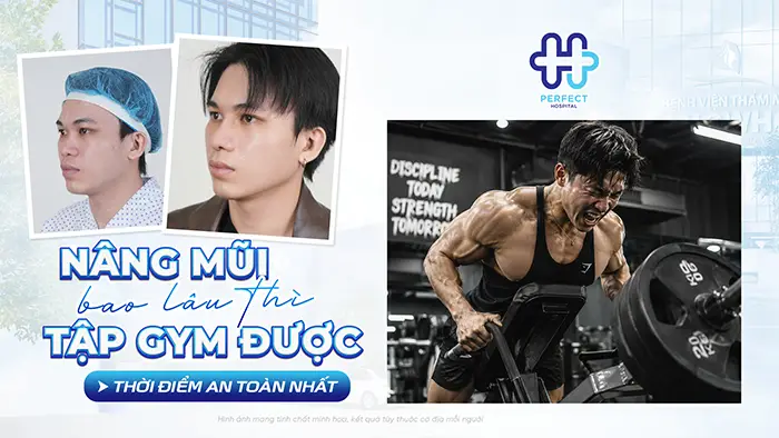 Nâng Mũi Bao Lâu Thì Tập Gym Được Và Thời Điểm An Toàn Nhất