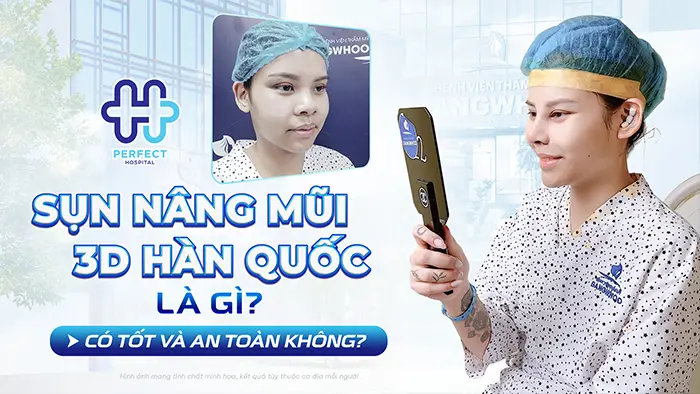 Sụn Nâng Mũi 3D Hàn Quốc Là Gì? Có Tốt Và An Toàn Không