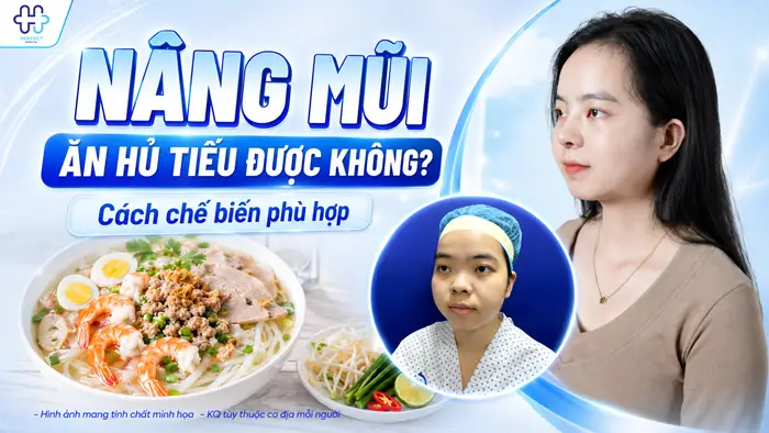 Nâng Mũi Ăn Hủ Tiếu Được Không? Cách Chế Biến Phù Hợp