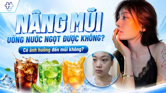 Nâng Mũi Uống Nước Ngọt Được Không? Có Ảnh Hưởng Đến Mũi Không?