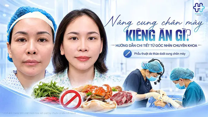 Nâng Cung Chân Mày Kiêng Ăn Gì? Hướng Dẫn Chi Tiết Từ Góc Nhìn Chuyên Khoa